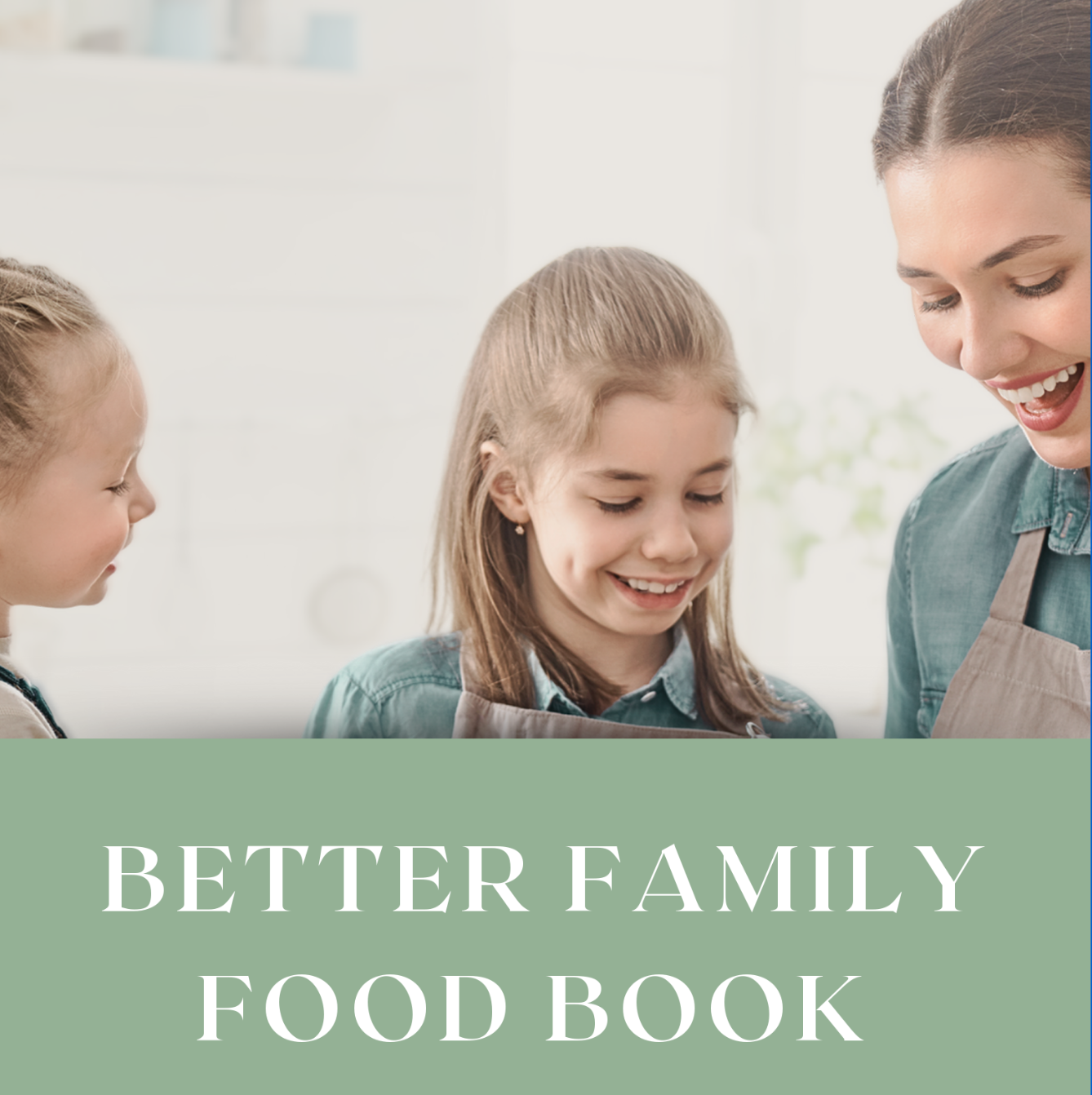 Retete BetterFamily - 30 de retete pentru familie